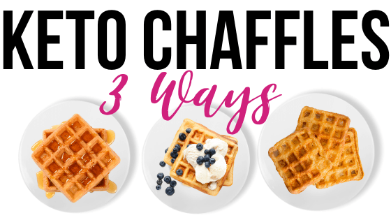 Keto Chaffles 3 Ways